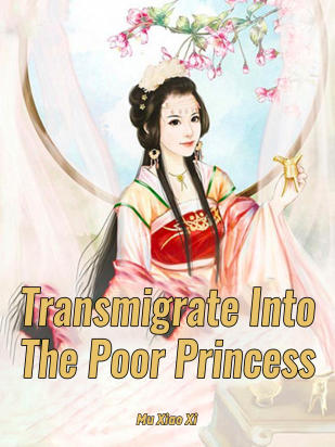 Transmigrate Into The Poor Princess